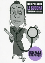 Comprendre le Buddha - Sébastien Barbara
