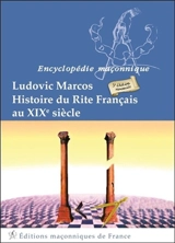 Histoire du rite français au XIXe siècle - Ludovic Marcos