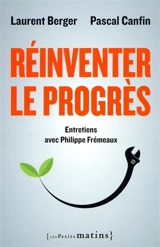 Réinventer le progrès : entretiens avec Philippe Frémeaux - Laurent Berger