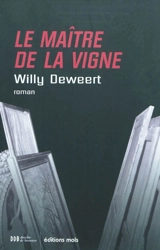 Le maître de la vigne - Willy Deweert