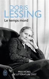 Le temps mord - Doris Lessing