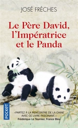 Le père David, l'impératrice et le panda - José Frèches
