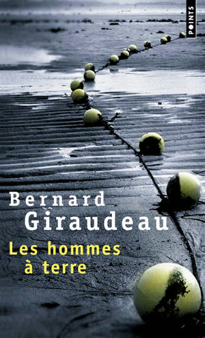 Les hommes à terre - Bernard Giraudeau