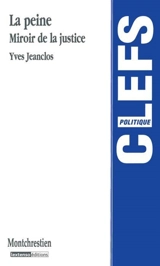 La peine : miroir de la justice - Yves Jeanclos