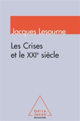 Les crises et le XXIe siècle - Jacques Lesourne