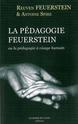 La pédagogie Feuerstein ou La pédagogie à visage humain - Reuven Feuerstein