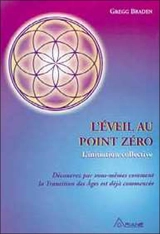 L'Eveil au point zéro - Gregg Braden