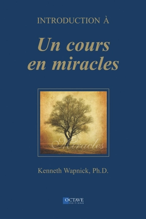 Introduction à Un cours en miracles - Kenneth Wapnick