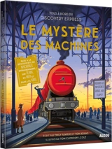 Le mystère des machines : tous à bord du Discovery express - Emily Hawkins
