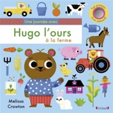 Une journée avec Hugo l'ours à la ferme - Melissa Crowton