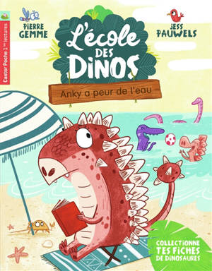 L'école des dinos. Vol. 2. Anky a peur de l'eau - Pierre Gemme