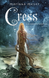 Chroniques lunaires. Vol. 3. Cress - Marissa Meyer