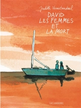 David, les femmes et la mort - Judith Vanistendael