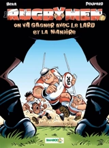 Les rugbymen. Vol. 5. On va gagner avec le lard et la manière - Béka