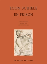 Egon Schiele en prison - Egon Schiele