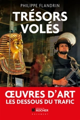 Trésors volés - Philippe Flandrin