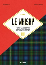 Le whisky : ce qu'il faut savoir et comment le boire - Nicole Masson