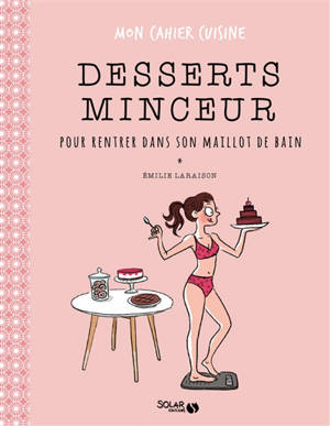 Desserts minceur pour rentrer dans son maillot de bain - Emilie Laraison