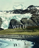 Wild : les derniers espaces sauvages - Peter Pickford