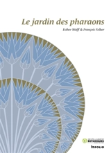 Le jardin des pharaons - Esther Wolff