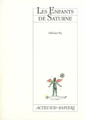 Les enfants de Saturne - Olivier Py