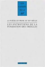 Les entretiens de la Fondation des Treilles. Vol. 7. La poésie en prose au XXe siècle