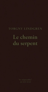 Le chemin du serpent - Torgny Lindgren