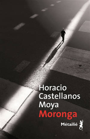 Moronga - Horacio Castellanos Moya