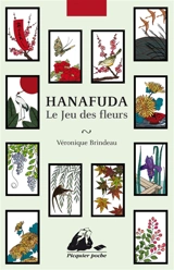 Hanafuda : le jeu des fleurs - Véronique Brindeau