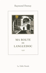 Ma route de Languedoc : 1951 - Raymond Dumay