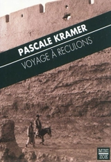 Voyage à reculons - Pascale Kramer