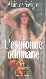 L'espionne ottomane - Alain de Savigny