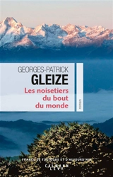 Les noisetiers du bout du monde - Georges-Patrick Gleize