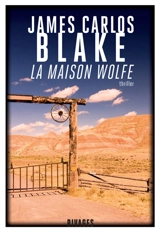 La maison Wolfe - James Carlos Blake