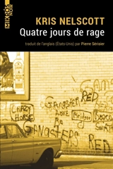 Quatre jours de rage - Kris Nelscott