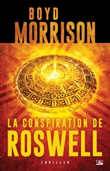 La conspiration de Roswell - Boyd Morrison
