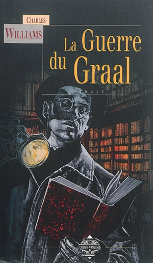 La guerre du Graal - Charles Williams