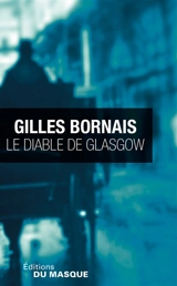Le diable de Glasgow - Gilles Bornais