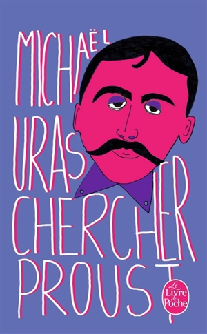 Chercher Proust - Michaël Uras