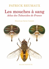 Les mouches à sang : atlas des tabanides de France : genres Therioplectes, Hybomitra, Atylotus, Tabanus, Glaucops, Dasyrhamphis - Patrick Reumaux