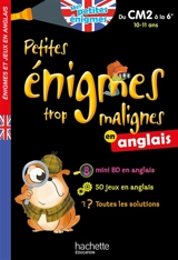 Petites énigmes trop malignes en anglais : du CM2 à la 6e, 10-11 ans - Suzanna Robinson