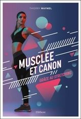 Musclée et canon grâce au stretching - Thierry Waymel
