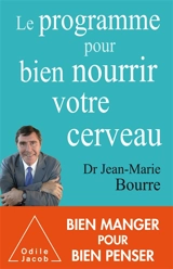Le programme pour bien nourrir votre cerveau - Jean-Marie Bourre