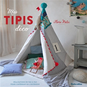 Mes tipis déco - Flore Palix
