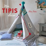 Mes tipis déco - Flore Palix