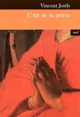 L'art de la prière - Vincent Jordy