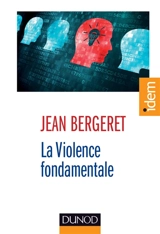La violence fondamentale : l'inépuisable Oedipe - Jean Bergeret