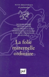 La folie maternelle ordinaire