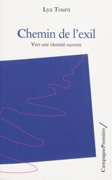 Chemin de l'exil : vers une identité ouverte - Lya Tourn