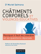Châtiments corporels et violence éducative : pourquoi il faut les interdire en 20 questions-réponses - Muriel Salmona